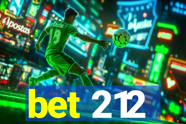 bet 212